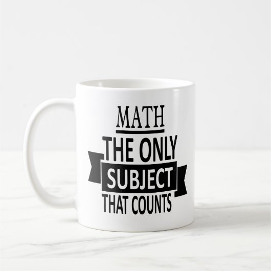 Mug Maths. Le seul sujet qui compte. Plaisanterie de (Gauche)