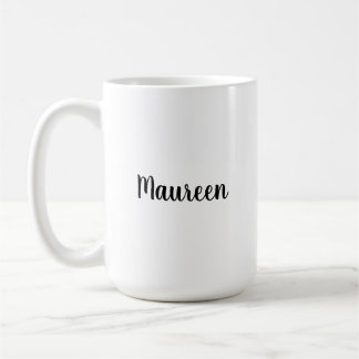 Mug Maureen rendre la vie moins ennuyeuse