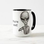 Mug Mauvais Alien, Tu es le prochain ! (Devant droit)