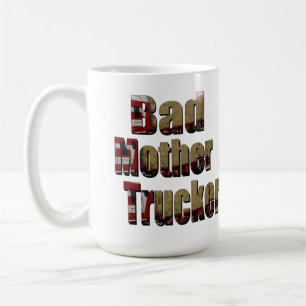 Mug Mauvais Camionneur Mère,