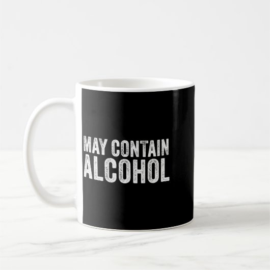 Mug May Contain Alcohol Drinking Beer Tasting Funny  (Gauche)