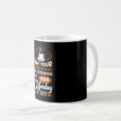 Mug May you Coffee be Strong (Devant droit)