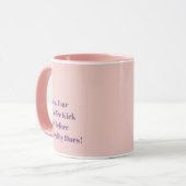 Mug May Your Coffee Kick In Before Reality Does! (Devant gauche)