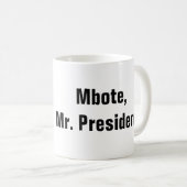 Mug Mbote, Monsieur le Président ! (Devant droit)