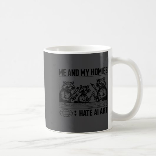 Mug Me And My Buddies Hate Ai Art Funny Design  (Droite)