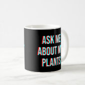 Mug Me Demander À Propos De Mes Plantes (Devant droit)