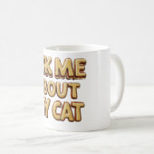 Mug Me demander mon chat (Devant droit)