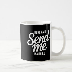 Mug Me voici, envoie-moi Ésaïe 6 8 Écriture missionnai