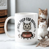 Mug Meal Prep for Royalty | Cat Humor Design
