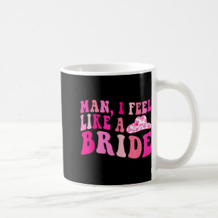 Mug Mec Je Me Sens Comme Une Mariée Cow-Girls Allons-Y