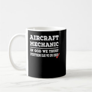 Mug Mécanicien D'Aéronefs En Dieu Nous Faisons Confian