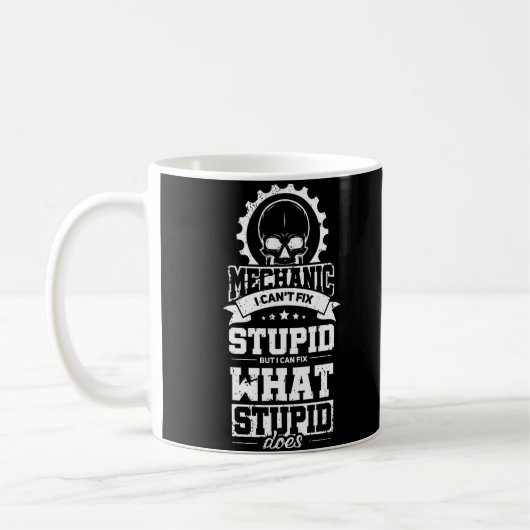 Mug Mécanique Je ne peux pas réparer les morts imbécil (Gauche)