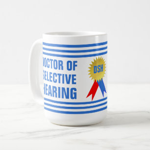 Mug Médecin de l'audition sélective amusant