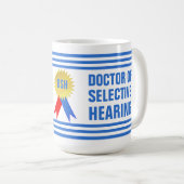 Mug Médecin de l'audition sélective drôle (Devant droit)