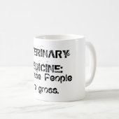 Mug Médecine vétérinaire : Puisque les gens sont bruts (Devant droit)
