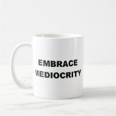 Mug Médiocrité d'étreinte (Gauche)