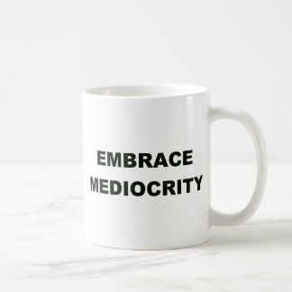 Mug Médiocrité d'étreinte