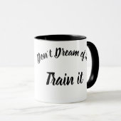 Mug Medusa Ne le rêvez pas - Train-le ! (Devant droit)