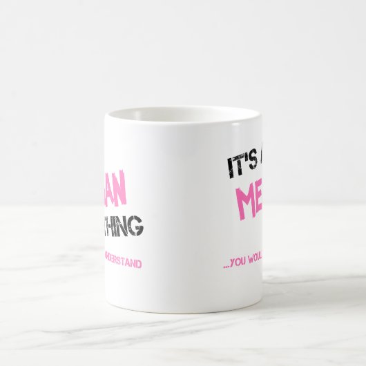 Mug Mégan, tu ne comprendrais pas le nom (Centre)