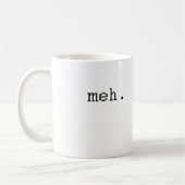Mug meh (Gauche)