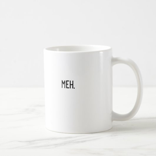 Mug meh. (Droite)