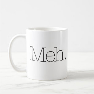 Mug "Meh" drôle
