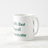 Mug Meilleur administrateur de paie au monde (Devant droit)