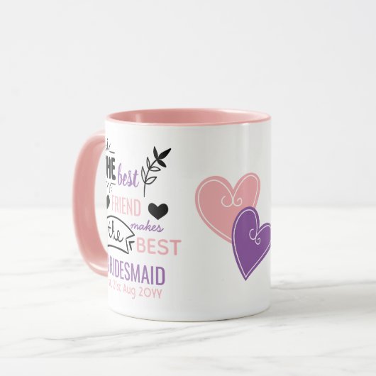 Mug Meilleur Ami Fait Meilleur BEST BRIDESMAID Proposi (Devant gauche)
