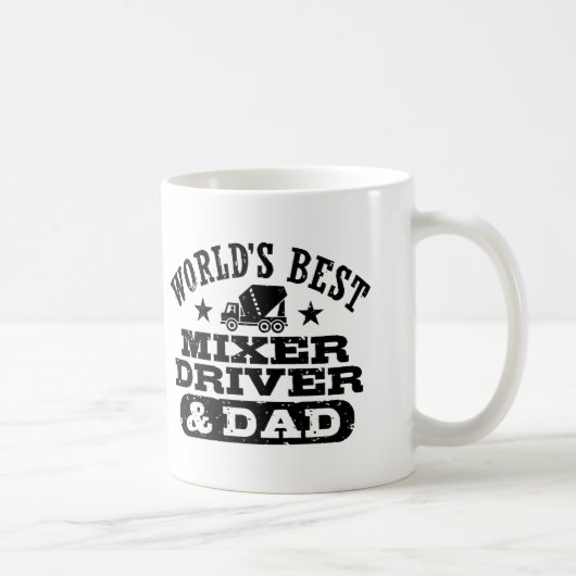 Mug Meilleur Chauffeur Mixer Et Père Du Monde (Droite)