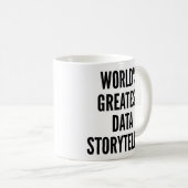 Mug Meilleur conteur de données au monde (Devant droit)