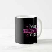Mug Meilleur Dermatologue Jamais Dermatologue Dermatol (Devant droit)