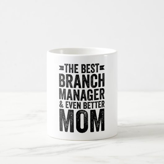 Mug Meilleur Directeur De Branche Et Encore Mieux Mama (Centre)