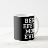 Mug Meilleur Effin' Maman jamais - (Devant droit)