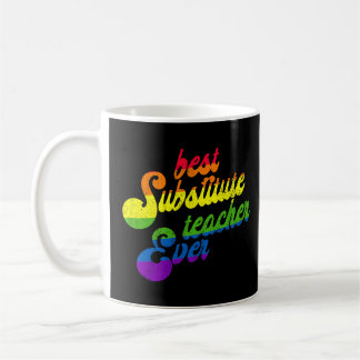 Mug Meilleur Enseignant De Substitut Ever Rainbow Ense