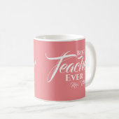 Mug Meilleur enseignant jamais Blush Pink Typographie  (Devant droit)