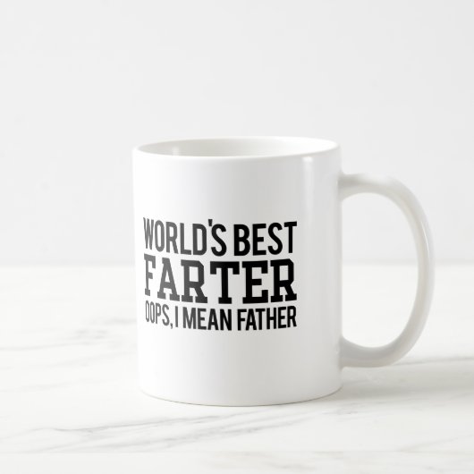 Mug Meilleur Farter du monde, je veux dire le père (Droite)