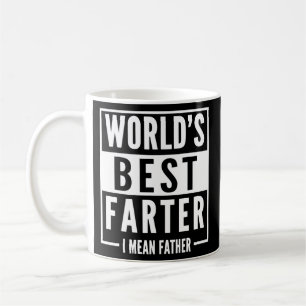 Mug Meilleur Farter du monde masculin Je veux dire Pèr