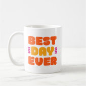 Mug Meilleur Jour Jamais. (Gauche)
