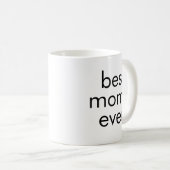Mug Meilleur. Maman. Jamais. (Devant droit)