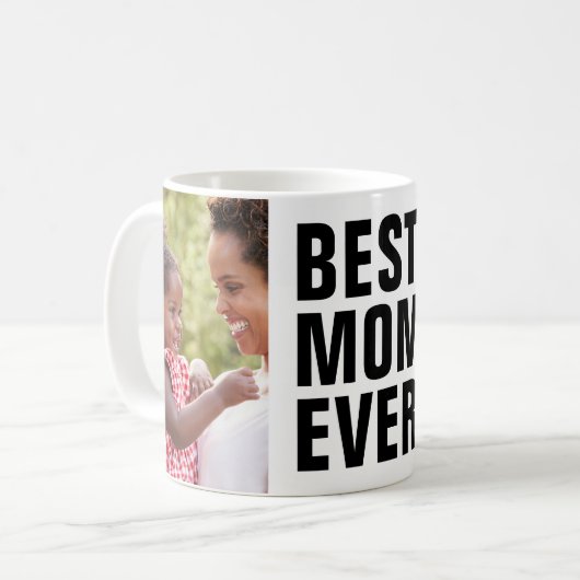 Mug Meilleur. Maman. Jamais. Fête des mères 2 Photo Ca (Devant gauche)
