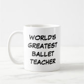 Mug "Meilleur professeur de ballet du monde" (Gauche)