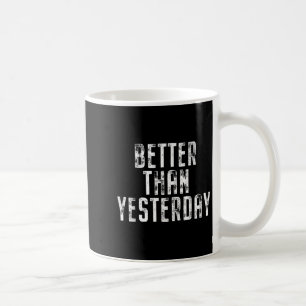 Mug Meilleur que l'entraînement d'hier