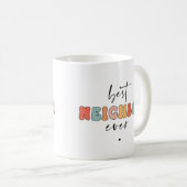 Mug Meilleur Voisin jamais mignon (Devant droit)