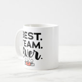 Mug Meilleure équipe jamais, Cadeaux d'équipe pour les (Devant gauche)