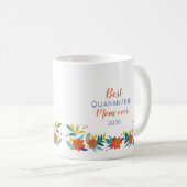Mug Meilleure mise en quarantaine des mères pour un ca (Devant droit)