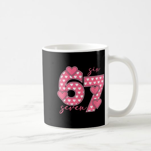 Mug Meme 67 6 7 Six Seven Funny Valentines Day (Droite)