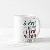 Mug Même dans cela, je lui fais confiance Citation de (Devant droit)