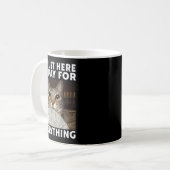 Mug Mème de chat drôle Je suis juste là pour payer pou (Devant gauche)
