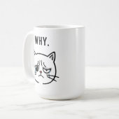 Mug Mème de chat en Pleure triste "POURQUOI" - (Devant gauche)