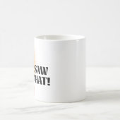 Mug Mème De Jésus Drôle J'Ai Vu Ça (Centre)